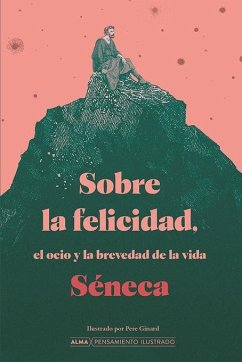 Sobre La Felicidad - Séneca, Lucio Anneo