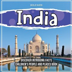 India What To Discover About This Country? Children's People And Places Book - Kids, Bold