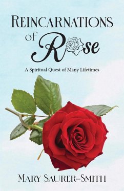 Reincarnations of Rose - Saurer-Smith, Rev. Mary