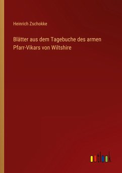 Blätter aus dem Tagebuche des armen Pfarr-Vikars von Wiltshire