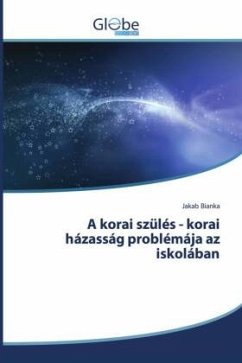 A korai szülés - korai házasság problémája az iskolában - Bianka, Jakab