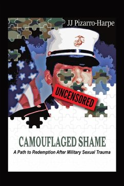 Camouflaged Shame (Uncensored) - Pizarro-Harpe, Jeanette J