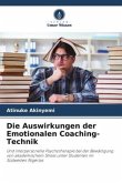 Die Auswirkungen der Emotionalen Coaching-Technik