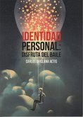 Identidad personal : disfruta del baile