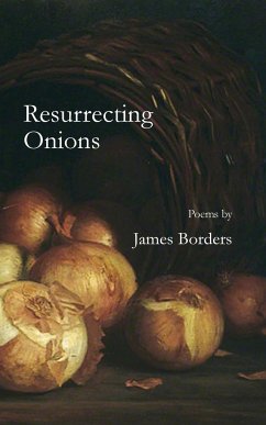 Resurrecting Onions - Borders, James