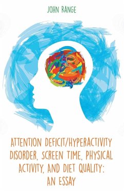 Attention Deficit/Hyperactivity Disorder, Screen Time, Physical Activity, And Diet Quality - Range, John