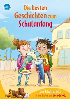 Die besten Geschichten zum Schulanfang. In drei Stufen zum Leseerfolg - Koenig, Christina;Nahrgang, Frauke;Kaup, Ulrike