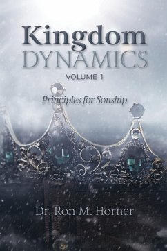 Kingdom Dynamics - Volume 1 - Horner, Ron M.