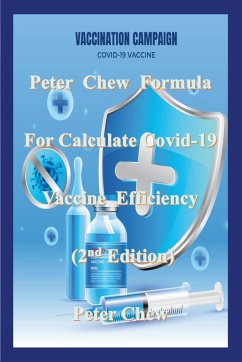 Peter Chew Formula for calculate Covid-19 Vaccine efficiency (2nd Edition) - Chew, Peter