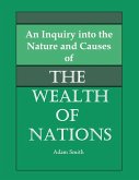 An Inquiry into the Nature and Causes of the Wealth of Nations