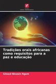 Tradições orais africanas como requisitos para a paz e educação