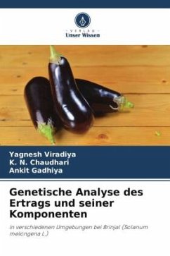 Genetische Analyse des Ertrags und seiner Komponenten - Viradiya, Yagnesh;Chaudhari, K. N.;Gadhiya, Ankit