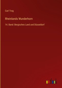 Rheinlands Wunderhorn - Trog, Carl