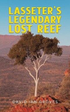 Lasseter's Legendary Lost Reef - Groves, David Ian