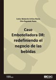 Caso Embotelladora DR : redefiniendo el negocio de las bebidas