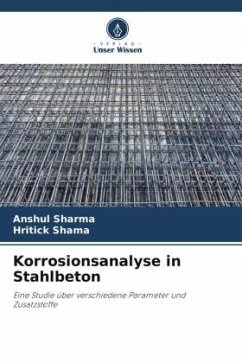 Korrosionsanalyse in Stahlbeton - Sharma, Anshul;Shama, Hritick