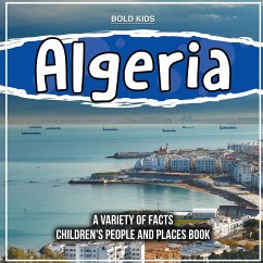 Algeria A Discoverable Country Children's People And Places Book - Kids, Bold