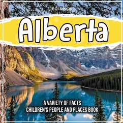 Alberta A State In Canada Children's People And Places Book - Kids, Bold