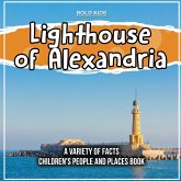 Lighthouse of Alexandria A Variety Of Facts Children's People And Places Book