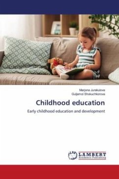 Childhood education - Jurakulova, Marjona;Shokuchkorova, Guljamol
