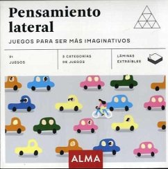 Pensamiento lateral : juegos para ser más imaginativos