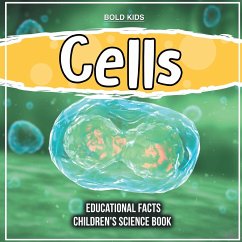Cells Educational Facts Children's Science Book - Kids, Bold