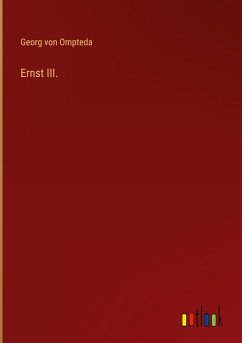 Ernst III. - Ompteda, Georg Von