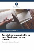 Entwicklungskontrolle in den Stadtzentren von Ghana