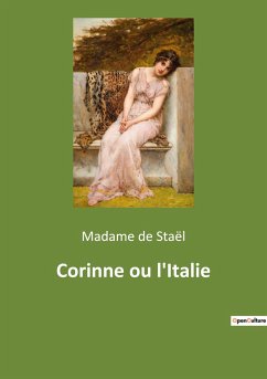 Corinne ou l'Italie - de Staël, Madame