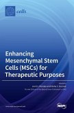 Enhancing Mesenchymal Stem Cells (MSCs) for Therapeutic Purposes