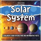 Solar System: A Children's Book Interesting And Informative Facts