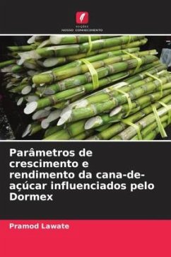 Parâmetros de crescimento e rendimento da cana-de-açúcar influenciados pelo Dormex - Lawate, Pramod