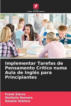 Implementar Tarefas de Pensamento Crítico numa Aula de Inglês para Principiantes - Sierra, Frank;Romero, Stefanie;Otálora, Natalia