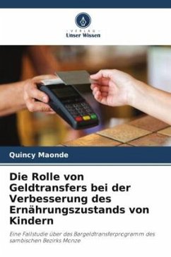 Die Rolle von Geldtransfers bei der Verbesserung des Ernährungszustands von Kindern - Maonde, Quincy