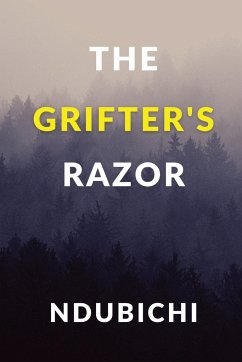 The Grifter's Razor - Okezue, Ndubichi