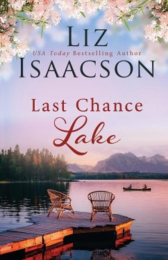 Last Chance Lake - Isaacson, Liz