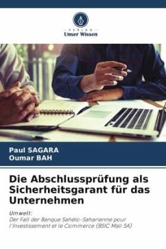 Die Abschlussprüfung als Sicherheitsgarant für das Unternehmen - SAGARA, Paul;Bah, Oumar