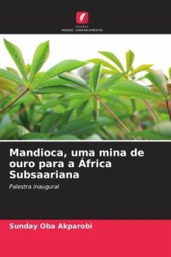 Mandioca, uma mina de ouro para a África Subsaariana - Oba Akparobi, Sunday