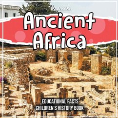 Ancient Africa Educational Facts Children's History Book - Kids, Bold