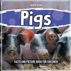 Pigs: Facts And Picture Book For Children