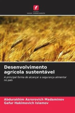 Desenvolvimento agrícola sustentável - Madaminov, Abdurakhim Asrorovich;Islamov, Gafur Hakimovich