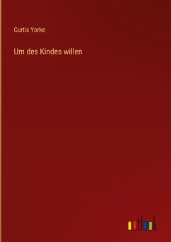 Um des Kindes willen