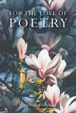 For The Love of Poetry - Butler-Hopkins, John