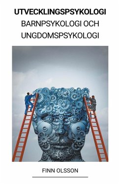 Utvecklingspsykologi (Barnpsykologi och Ungdomspsykologi) - Olsson, Finn