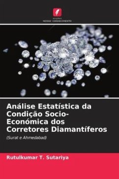 Análise Estatística da Condição Socio-Económica dos Corretores Diamantíferos - Sutariya, Rutulkumar T.