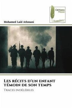 Les récits d'un enfant témoin de son temps - ATHMANI, Mohamed Laïd