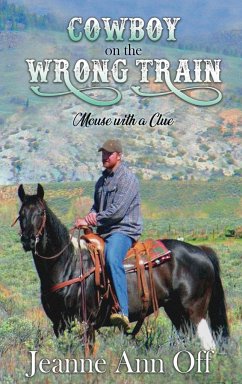 Cowboy on the Wrong Train - Off, Jeanne Ann