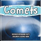 Comets Discover Intriguing Facts Children's Science Book