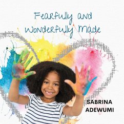 Fearfully and Wonderfully Made - Adewumi, Sabrina