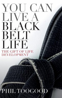 You Can Live a Black Belt Live - Toogood, Phil